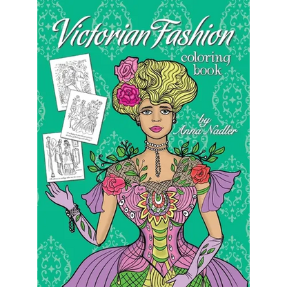 Victorian Fashion Coloring Book: Beautiful and stylish illustrations of women, men and couples of the 1800s. Jane Austen quotes accompany each drawing - Hardcover