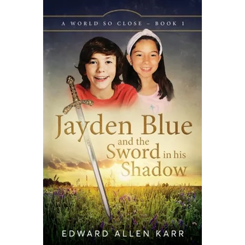 Jayden Blue and The Sword in his Shadow - Paperback