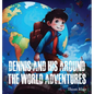 Dennis and His Around the World Adventures - Hardcover