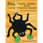 Big Fuzzy Spider with Green Pompom Hands - Hardcover