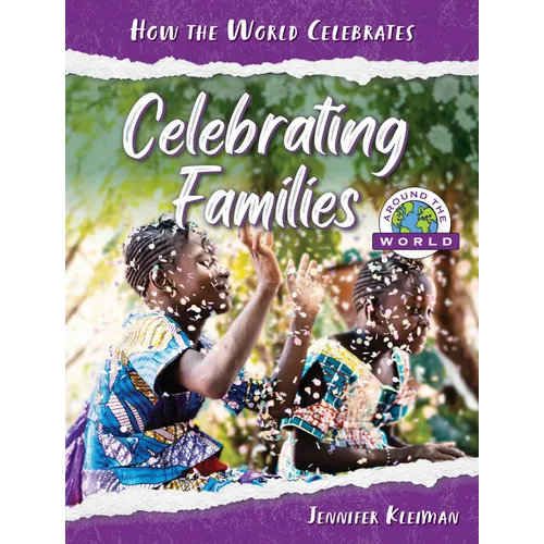 Celebrating Families Around the World - Library Binding