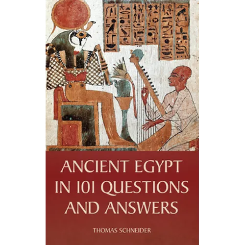 Ancient Egypt in 101 Questions and Answers - Hardcover