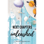 Next Chapters Unleashed: A Beachy Anthology - Paperback