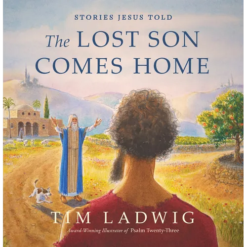 Stories Jesus Told: The Lost Son Comes Home - Hardcover