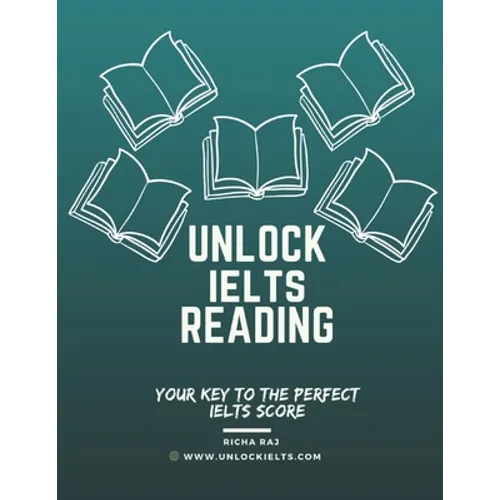 Unlock IELTS Reading: Your Key to Perfect IELTS Score - Paperback