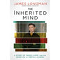 The Inherited Mind: A Story of Family, Hope, and the Genetics of Mental Illness - Hardcover