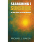 Searching For Sunshine: The Quiet Secret to Lasting Happiness - Paperback
