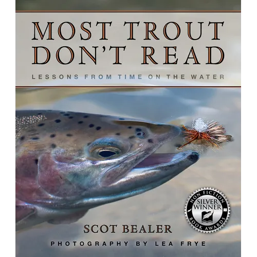 Most Trout Don't Read: Lessons from Time on the Water - Paperback