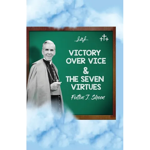 Victory Over Vice & The Seven Virtues - Paperback