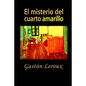 El misterio del cuarto amarillo - Paperback