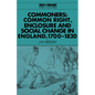 Commoners: Common Right, Enclosure and Social Change in England, 1700 1820 - Paperback