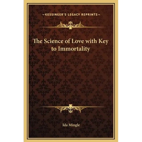 The Science of Love with Key to Immortality - Hardcover