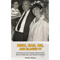 Mom, Dad, Me, and Classic TV - Growing Up with Classic Television's Harry Ackerman and Elinor Donahue (hardback) - Hardcover