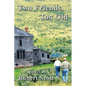 Two Friends, Too Old - Paperback
