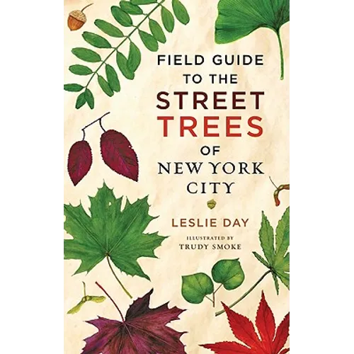 Field Guide to the Street Trees of New York City - Paperback