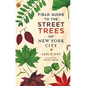 Field Guide to the Street Trees of New York City - Paperback
