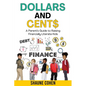 Dollars and Cent$: A Parent's Guide to Raising Financially Literate Kids - Paperback