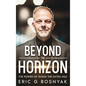 Beyond the Horizon: The Power of Going the Extra Mile - Hardcover