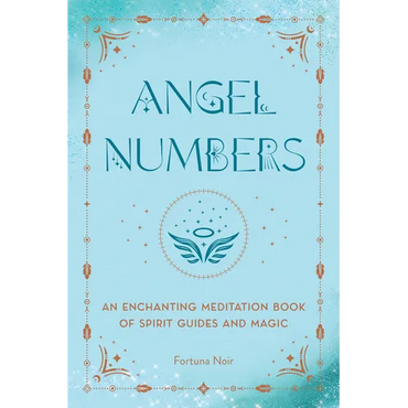 Angel Numbers: An Enchanting Meditation Book of Spirit Guides and Magic - Hardcover