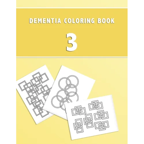 Dementia Coloring Book 3: 3rd Edition Dementia & Alzheimers Colouring Activity Booklet Calming Anti-Stress and memory loss color in notebook for - Paperback