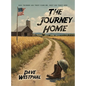 The Journey Home: "See things as they can be, not as they are." - Hardcover