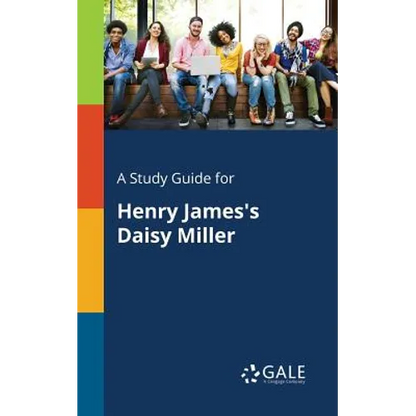 A Study Guide for Henry James's Daisy Miller - Paperback