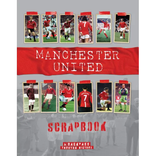 Manchester United Scrapbook - Hardcover
