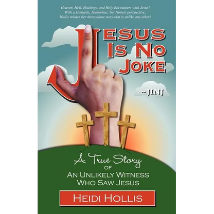 Jesus Is No Joke: A True Story of an Unlikely Witness Who Saw Jesus - Paperback