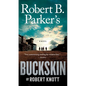 Robert B. Parker's Buckskin - Paperback