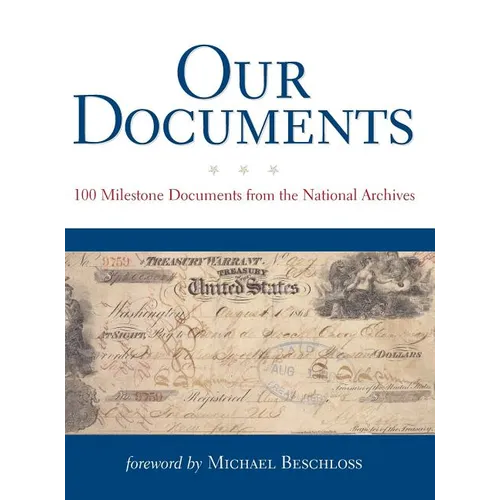Our Documents: 100 Milestone Documents from the National Archives - Hardcover