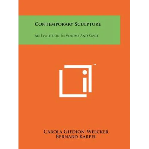 Contemporary Sculpture: An Evolution in Volume and Space - Paperback