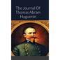 The Journal Of Thomas Abram Huguenin: Last Confederate Commander of Fort Sumter - Hardcover