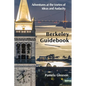 Berkeley Guidebook: Adventures at the Vortex of Ideas and Audacity - Paperback