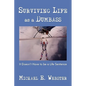 Surviving Life as a Dumbass: It Doesn't Have to Be a Life Sentence - Hardcover