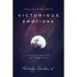Victorious Emotions: Creating a Framework for a Happier You - Paperback