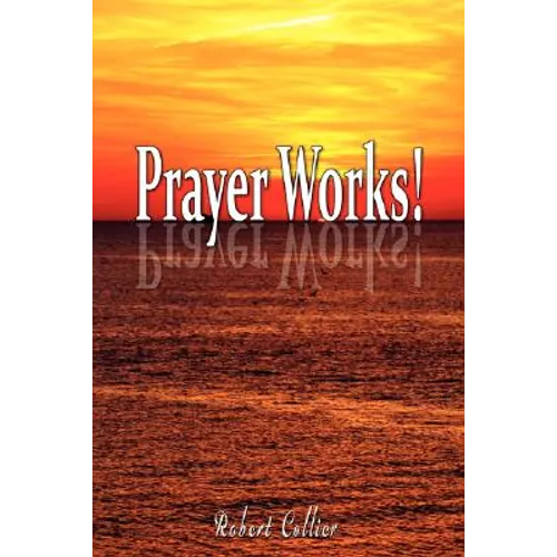 Effective Prayer by Robert Collier (the author of Secret of the Ages) - Paperback