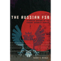 The Russian FSB: A Concise History of the Federal Security Service - Paperback