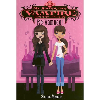My Sister the Vampire #3: Re-Vamped! - Paperback