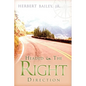 Headed in the Right Direction - Paperback