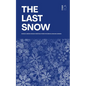 The Last Snow: Bilingual German-English Christmas Stories for German Language Learners - Paperback