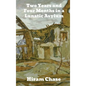 Two Years and Four Months in a Lunatic Asylum - Hardcover