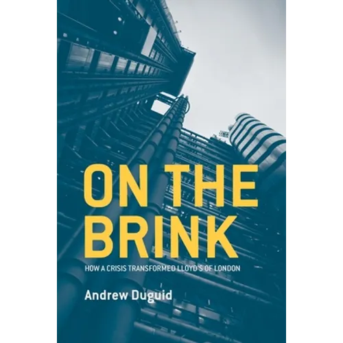 On the Brink: How a Crisis Transformed Lloyd's of London - Paperback