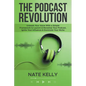 The Podcast Revolution - Paperback