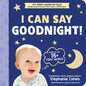 I Can Say Goodnight! - Board Book
