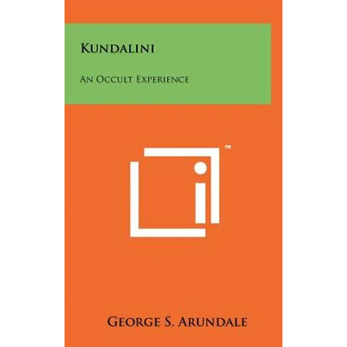 Kundalini: An Occult Experience - Hardcover