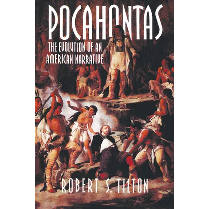 Pocahontas: The Evolution of an American Narrative - Paperback