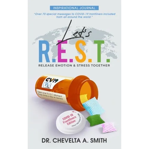 Let's R.E.S.T. Release Emotion and Stress Together Inspirational Journal: COVID 19 Frontliners Edition - Hardcover