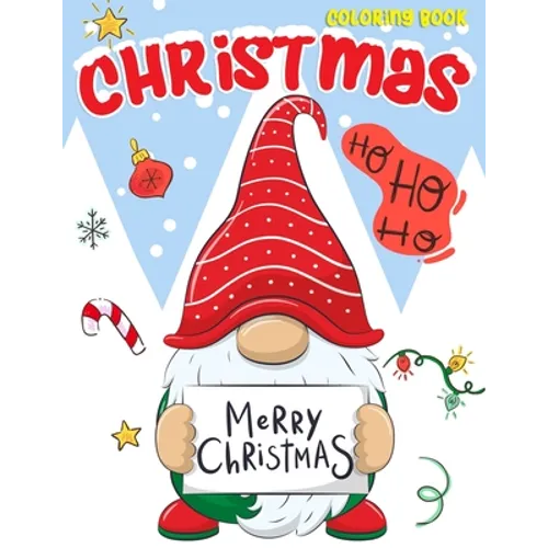 Christmas Coloring Book: Activity Book Gnome, Deer, Tree and More for Kids, Boys, Girls, Toddlers, Preschool Ages 2-4, 3-5 - Paperback