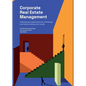 Corporate Real Estate Management - Paperback