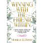 Winning With The Friend Within: A Nurse's Journey of Hope and Five Essentials to Help Heal A Hurting World - Hardcover